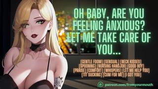 Oh Baby, Are You Feeling Anxious? Let Me Take Care Of You... ❘ ASMR Erotic Audio